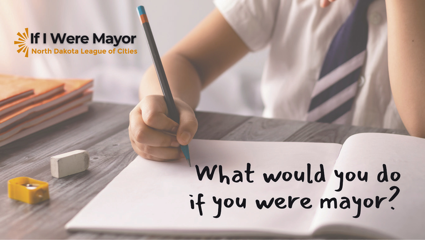 The ND League of Cities announces the 2025 "If I Were Mayor" Essay Contest