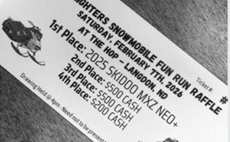 Still need a raffle ticket? Pick one up from any of these listed businesses or club members: Schlittzen Liquor, Rockin’ Energy, Langdon Implement, Christie Motors, Sam Field, Justin Anderson, Kayce Schlittenhard, Cody Schlittenhard, Chase Heck, Hanna Schneider, Matt Emter, Mike Hartz, Jaime Coyle, Kevin Radway, Brian Vikan, or Scott Anderson.